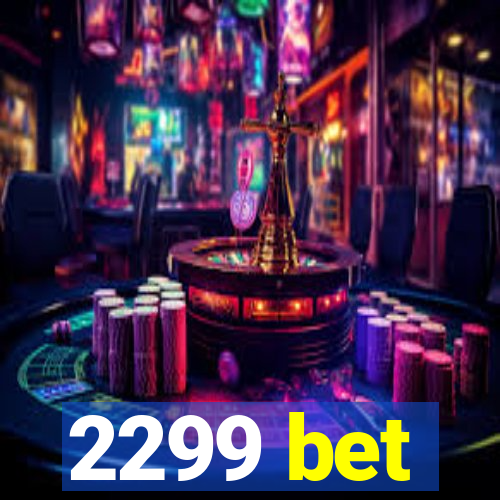 2299 bet